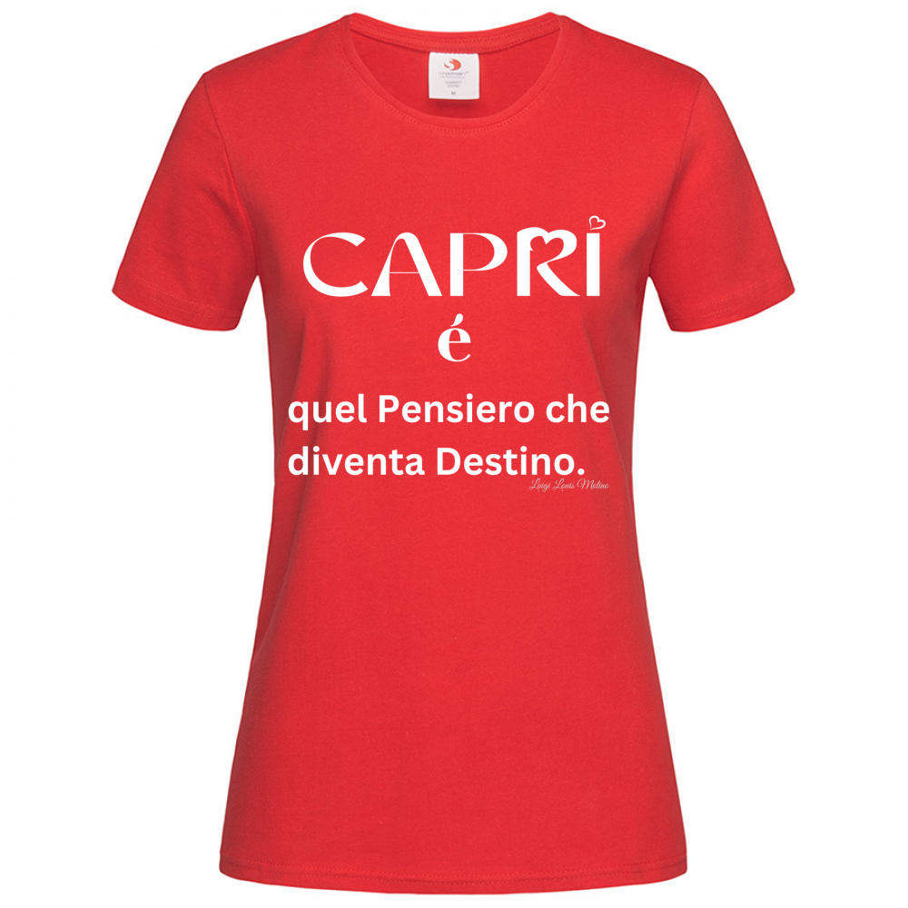T-Shirt Women Premium Capri quel Pensiero che diventa Destino scritta bi