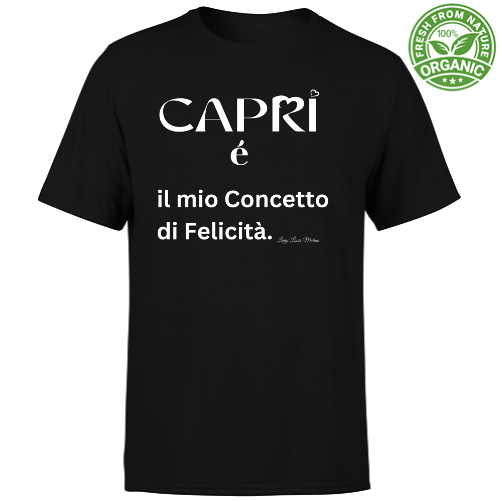 T-Shirt Unisex Organic Capri é il mio concetto di Felicità scritta Bian
