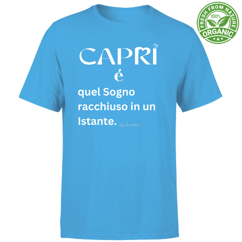 T-Shirt Unisex Organic Capri Sogno racchiuso in un istante scritta bianca
