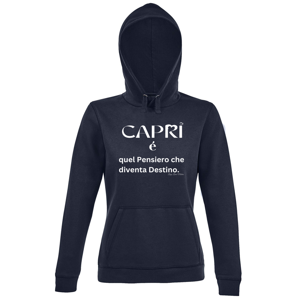 Hoodie Premium Women Capri quel Pensiero che diventa Destino scritta bi