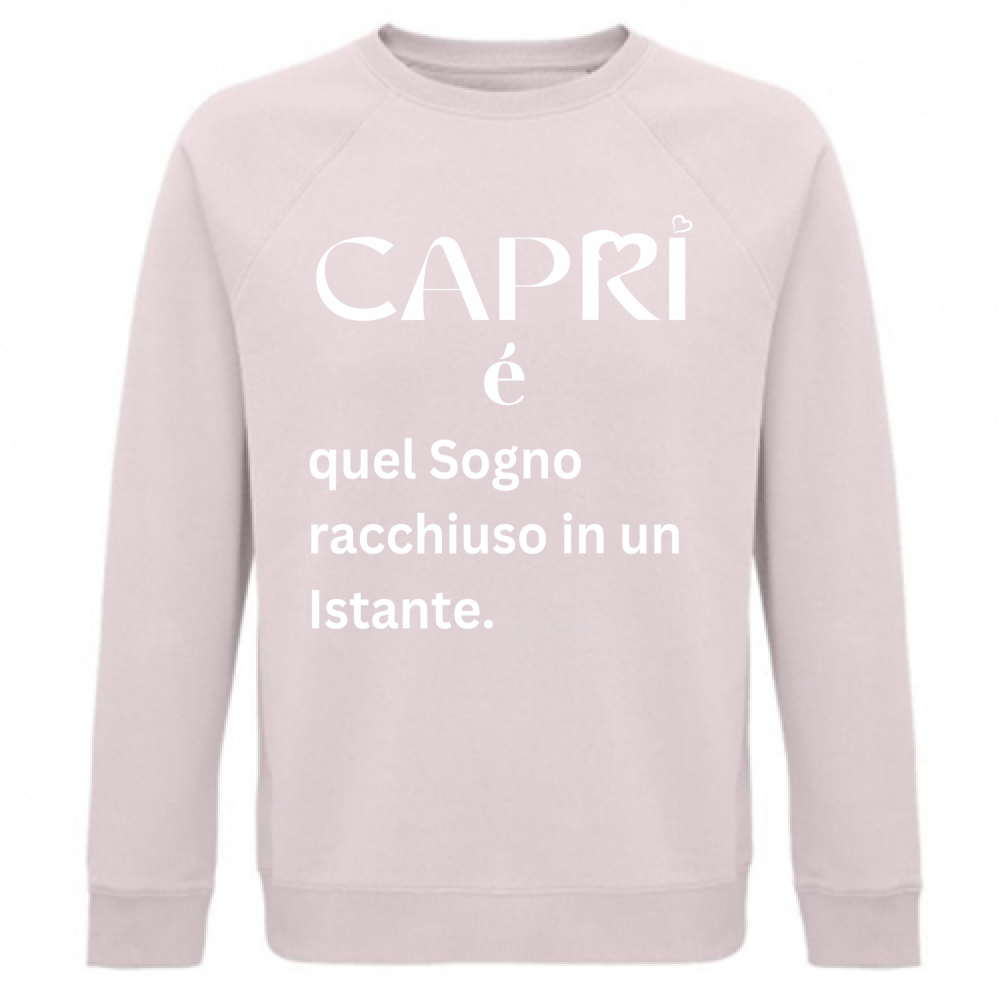 Felpa Unisex Organica Capri Sogno racchiuso in un istante scritta bianca