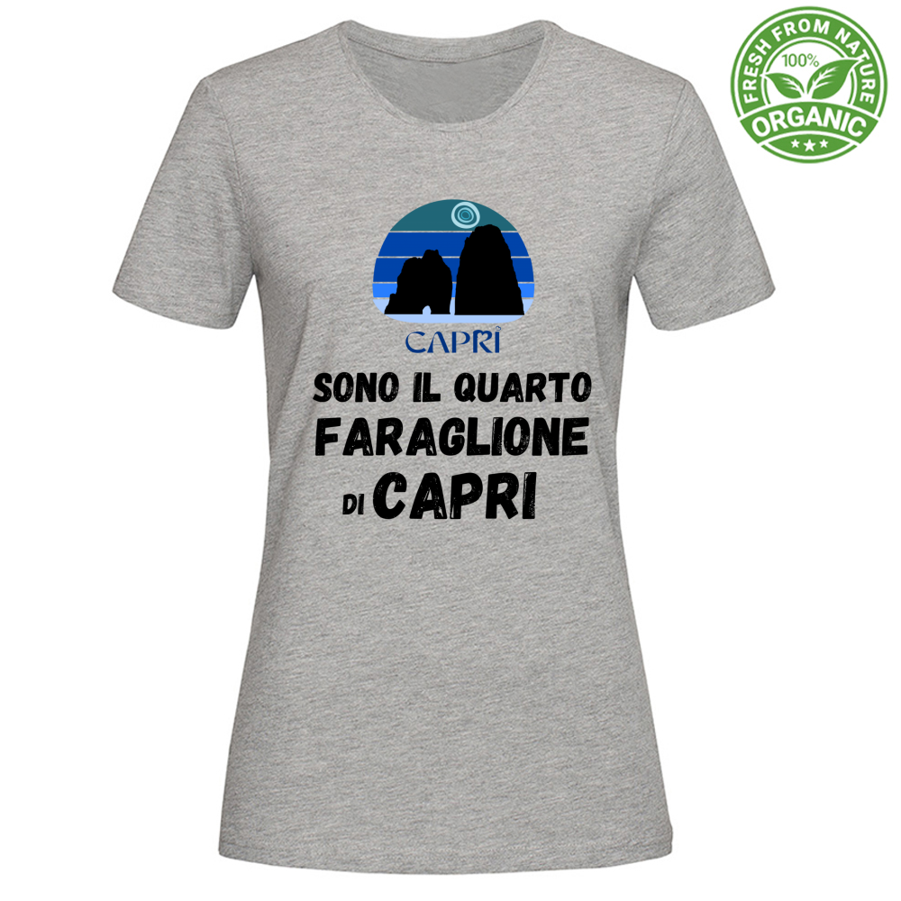 T-Shirt Woman Organic SONO IL QUARTO FARAGLIONE DI CAPRI SCRITTA NERA