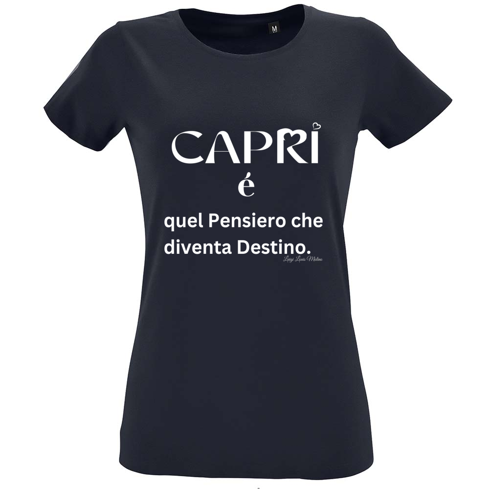 T-Shirt Women Fit Capri quel Pensiero che diventa Destino scritta bi