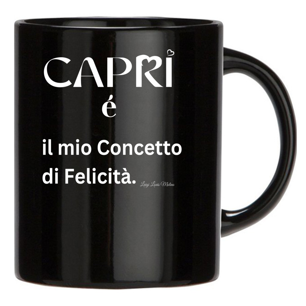 Tazza Nera Capri é il mio concetto di Felicità scritta Bian