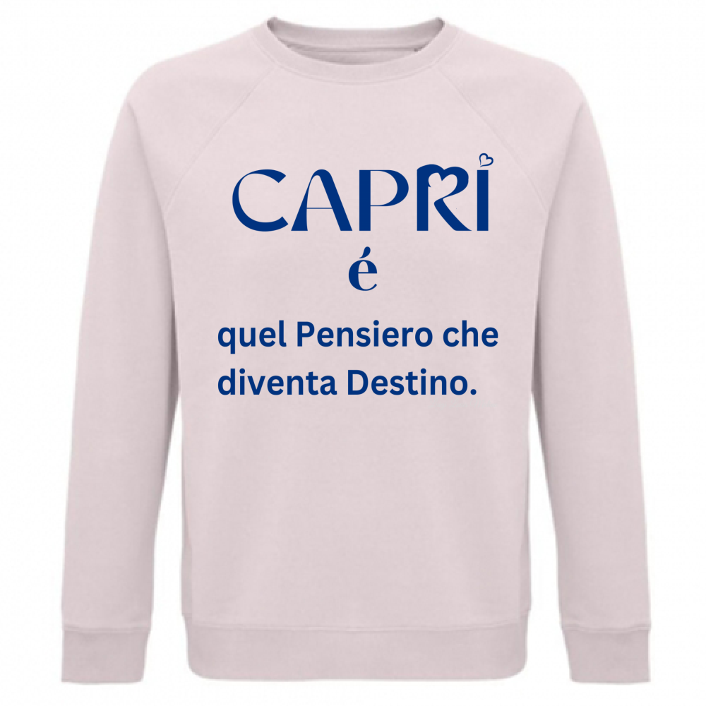 Felpa Unisex Organica Capri é quel pensiero che diventa Destino