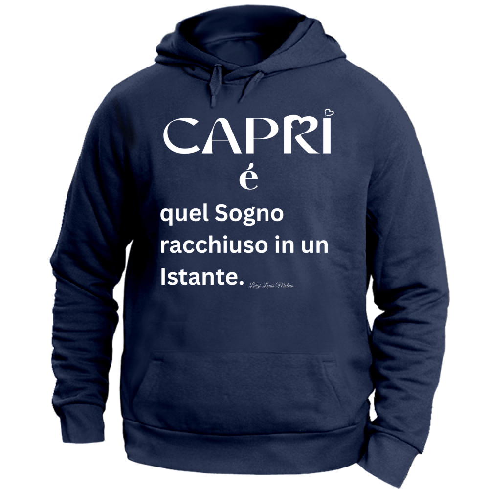 Felpa Unisex con Cappuccio Capri Sogno racchiuso in un istante scritta bianca