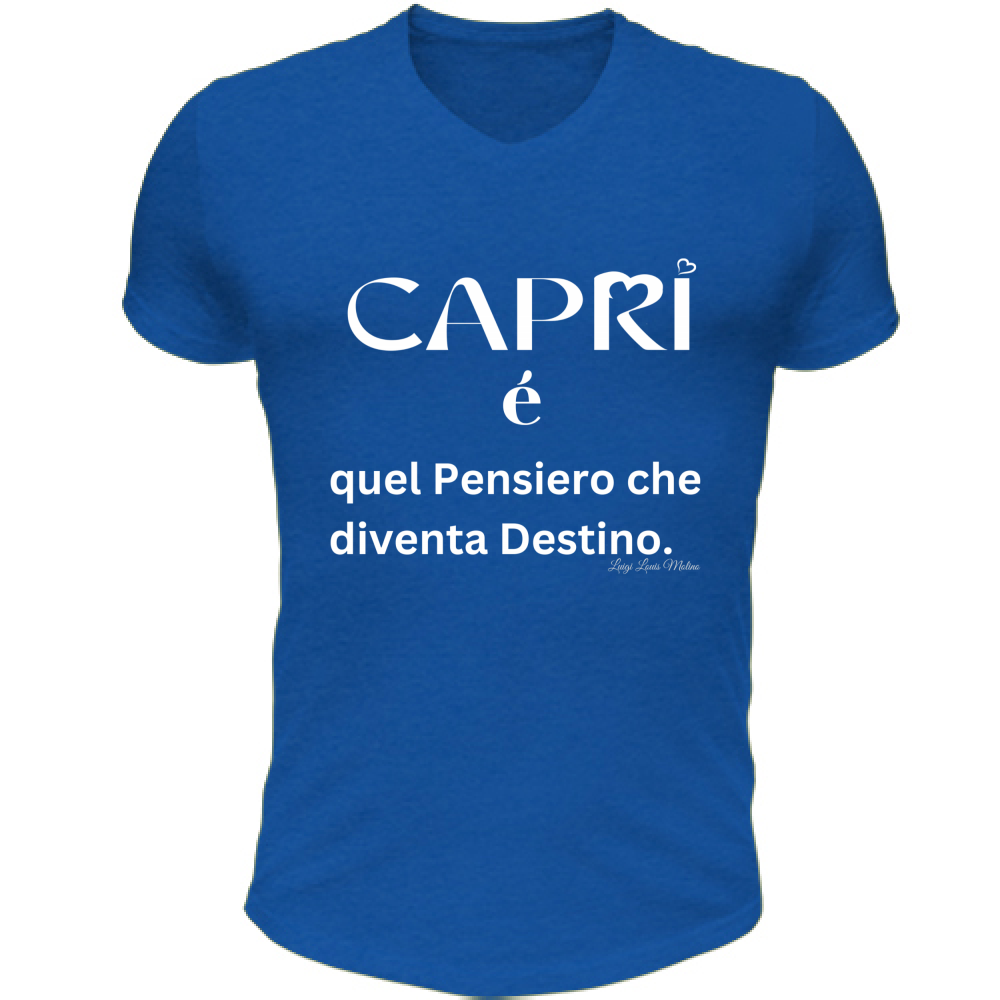 T-Shirt Unisex Scollo V Capri quel Pensiero che diventa Destino scritta bi