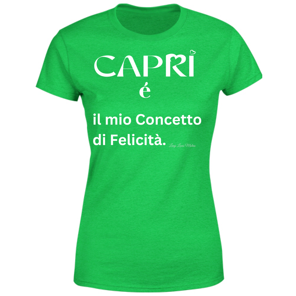 T-Shirt Donna Capri é il mio concetto di Felicità scritta Bian