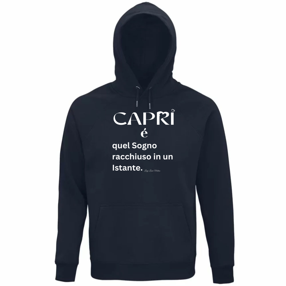 Felpa Organica Unisex Cappuccio Capri Sogno racchiuso in un istante scritta bianca