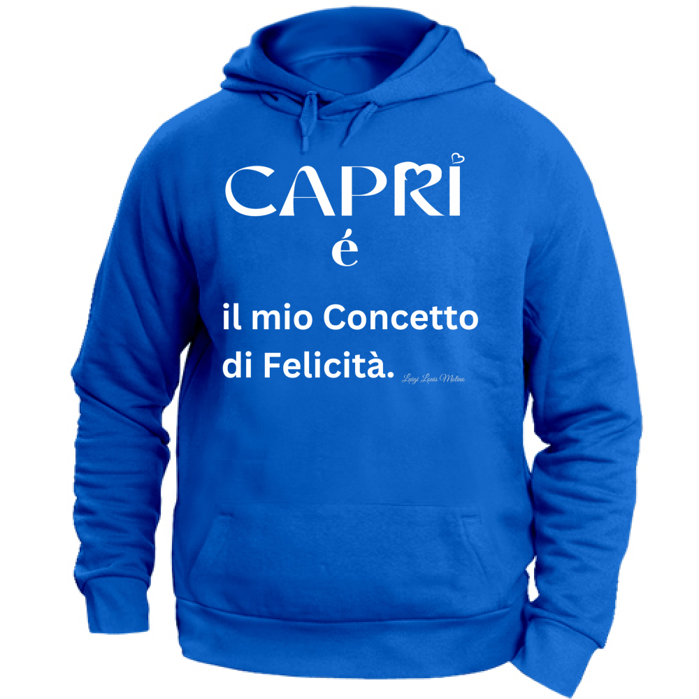Felpa Unisex con Cappuccio Capri é il mio concetto di Felicità scritta Bian