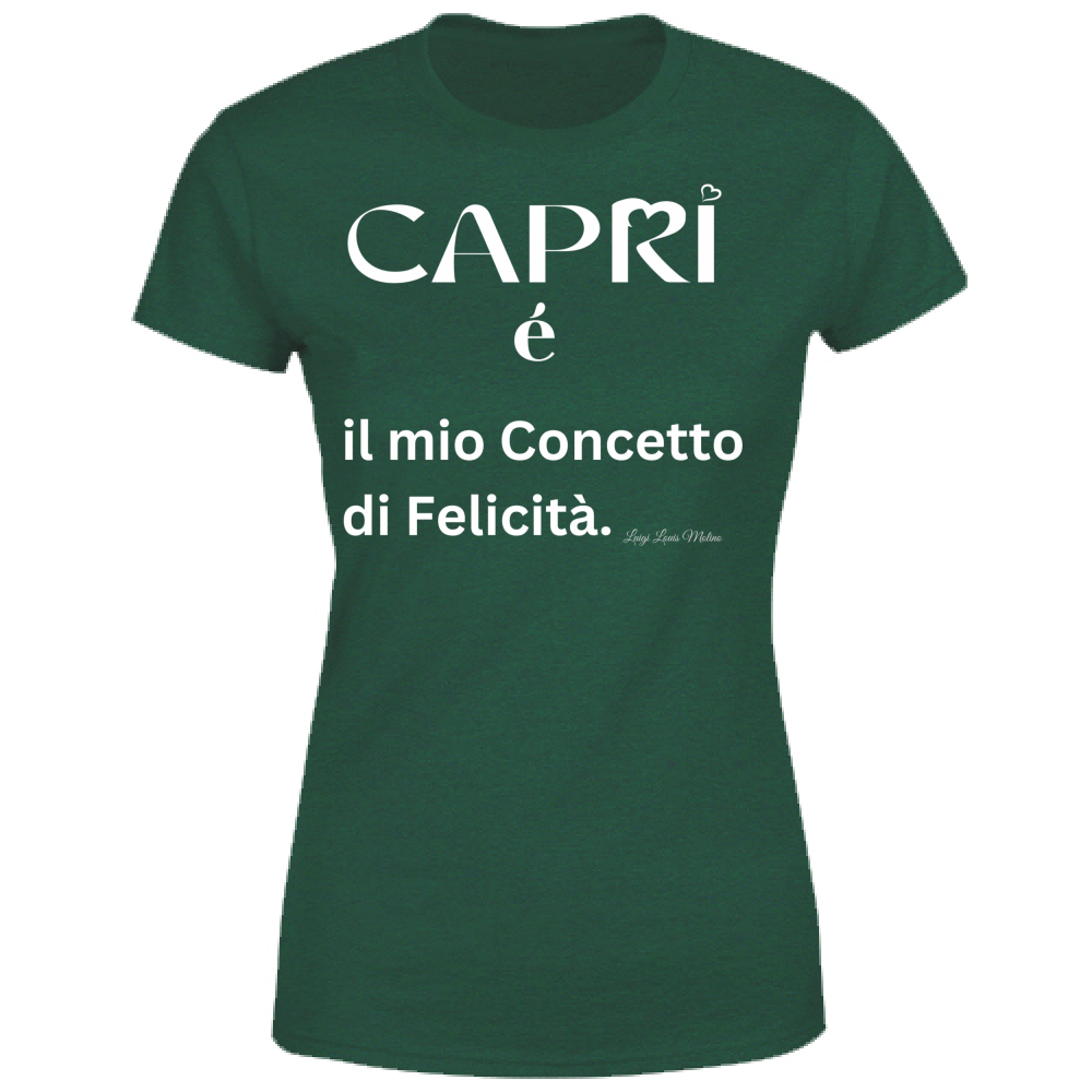 T-Shirt Donna Capri é il mio concetto di Felicità scritta Bian