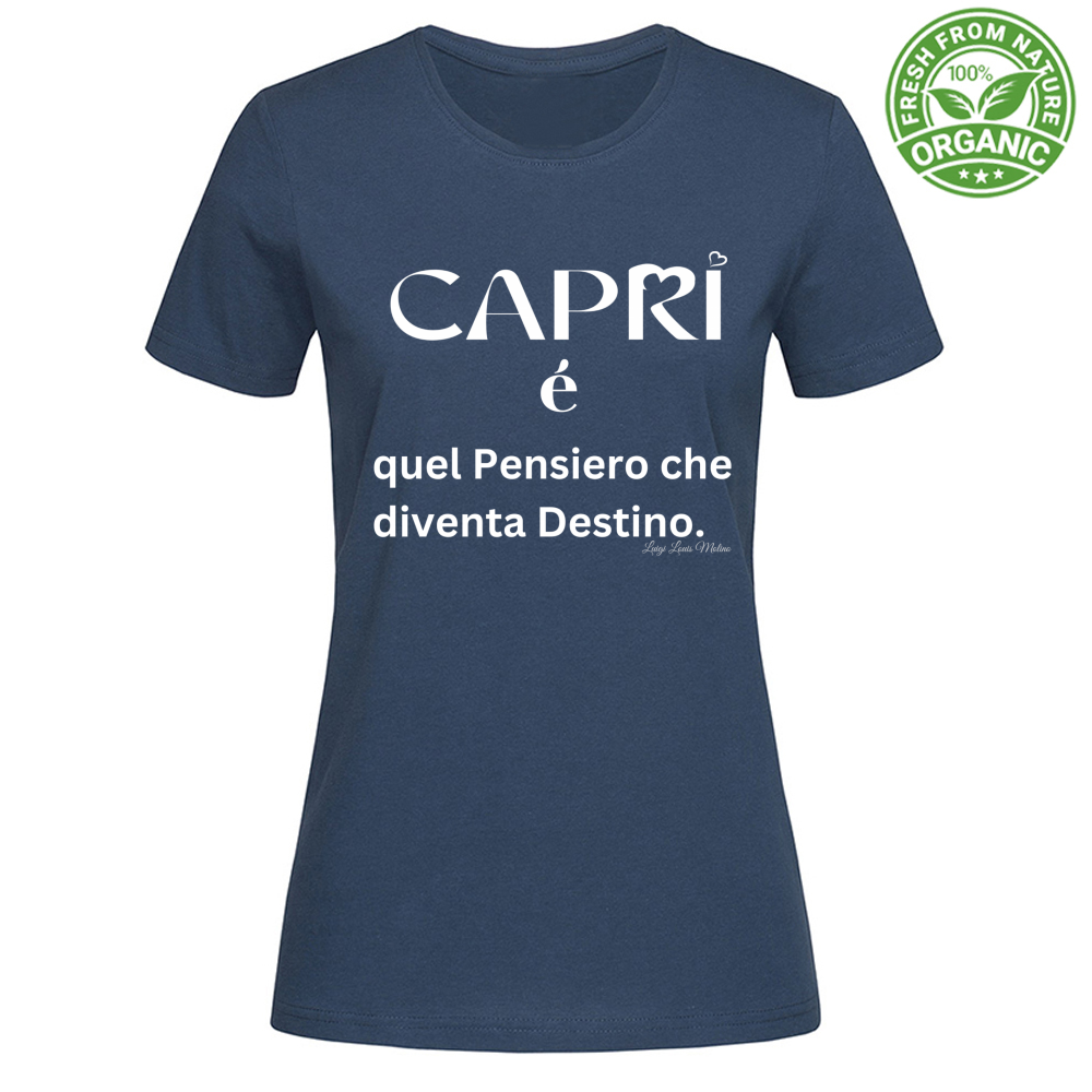 T-Shirt Woman Organic Capri quel Pensiero che diventa Destino scritta bi
