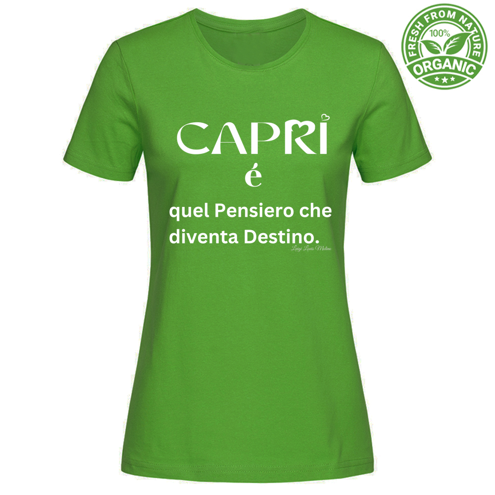T-Shirt Woman Organic Capri quel Pensiero che diventa Destino scritta bi