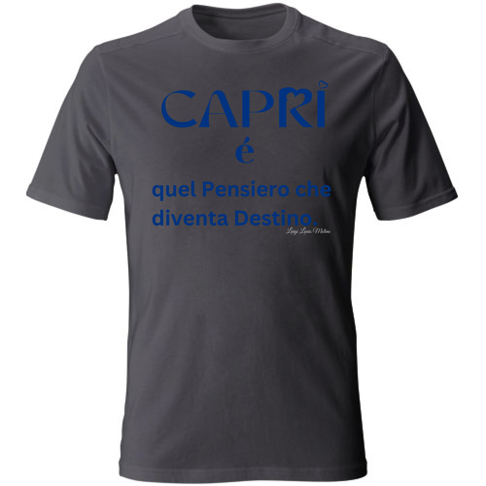 T-Shirt Unisex Capri é quel pensiero che diventa Destino