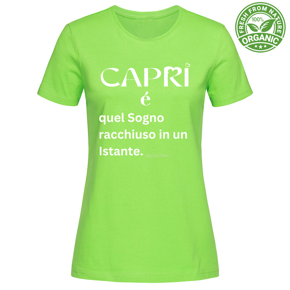 T-Shirt Woman Organic Capri Sogno racchiuso in un istante scritta bianca