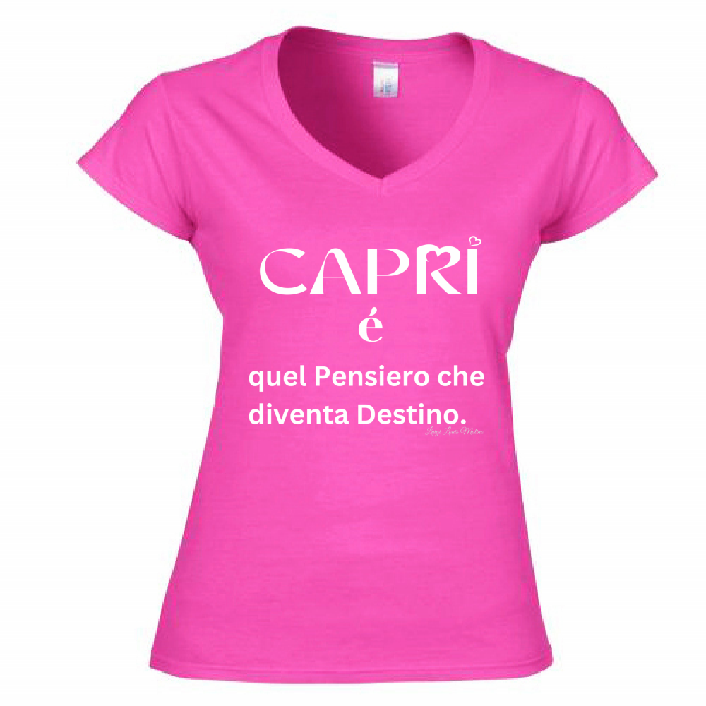 T-Shirt Donna Scollo V Capri quel Pensiero che diventa Destino scritta bi