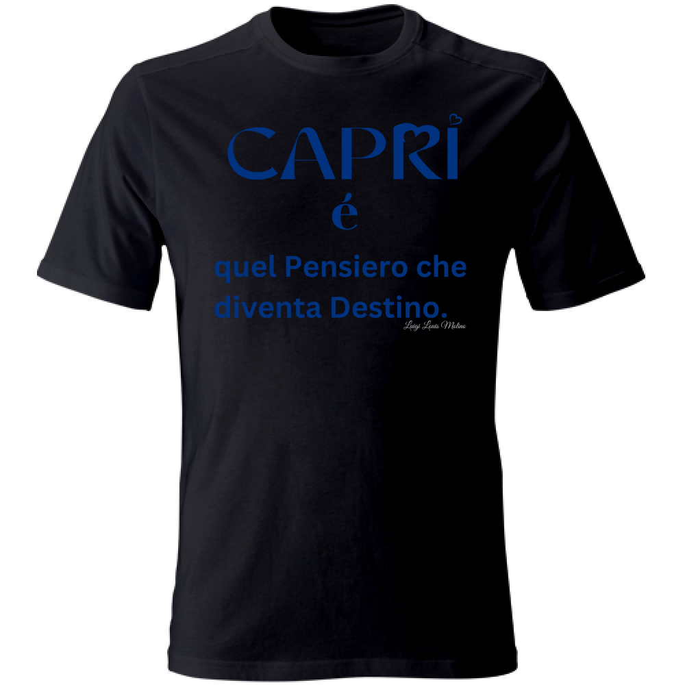T-Shirt Unisex Capri é quel pensiero che diventa Destino