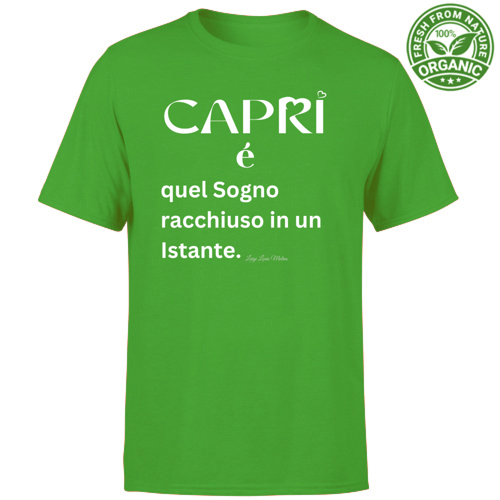 T-Shirt Unisex Organic Capri Sogno racchiuso in un istante scritta bianca