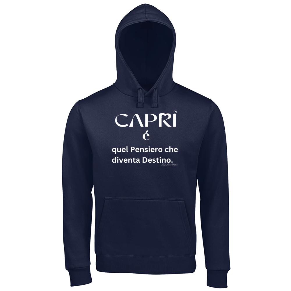 Hoodie Premium Men Capri quel Pensiero che diventa Destino scritta bi