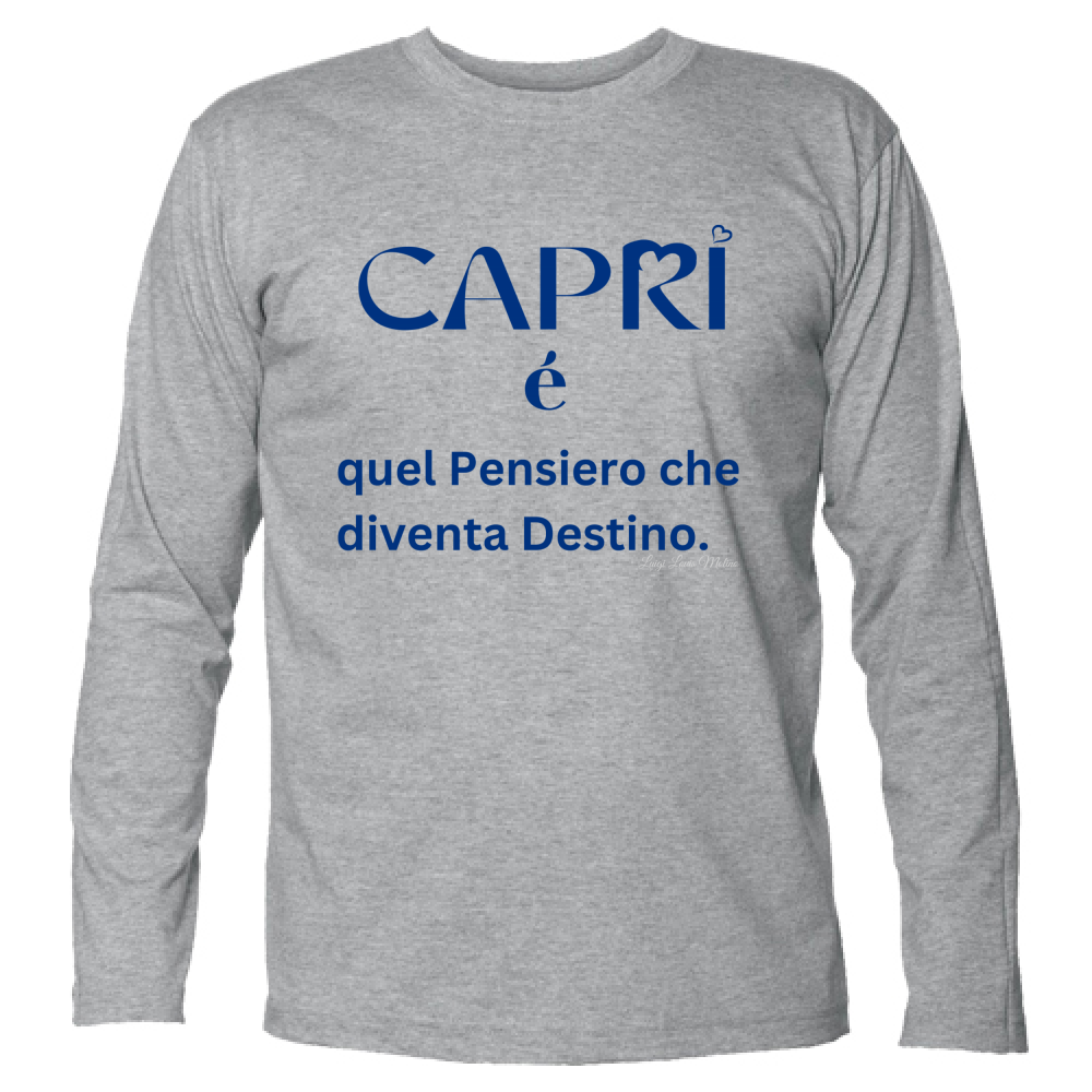 T-Shirt Unisex Manica Lunga Capri é quel pensiero che diventa Destino