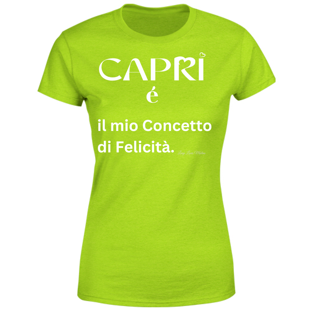 T-Shirt Donna Capri é il mio concetto di Felicità scritta Bian