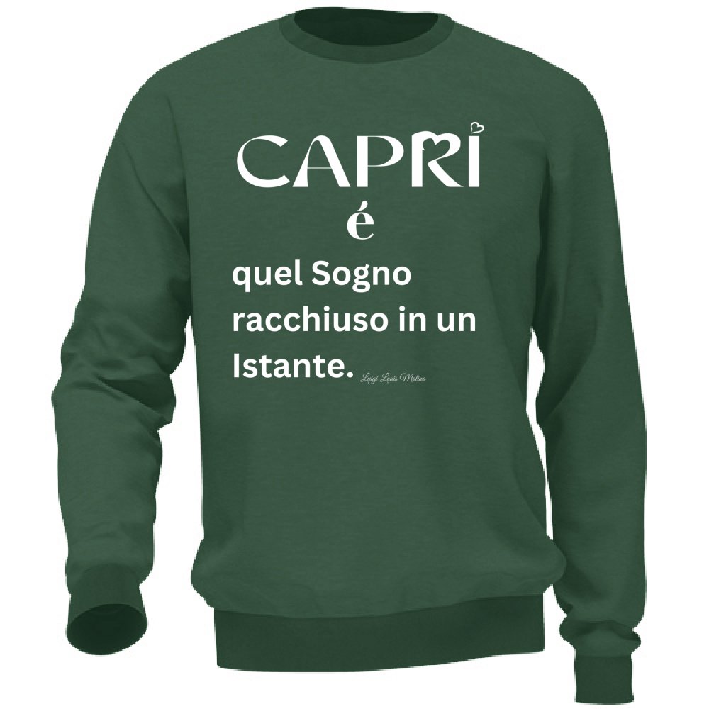 Felpa Unisex Capri Sogno racchiuso in un istante scritta bianca