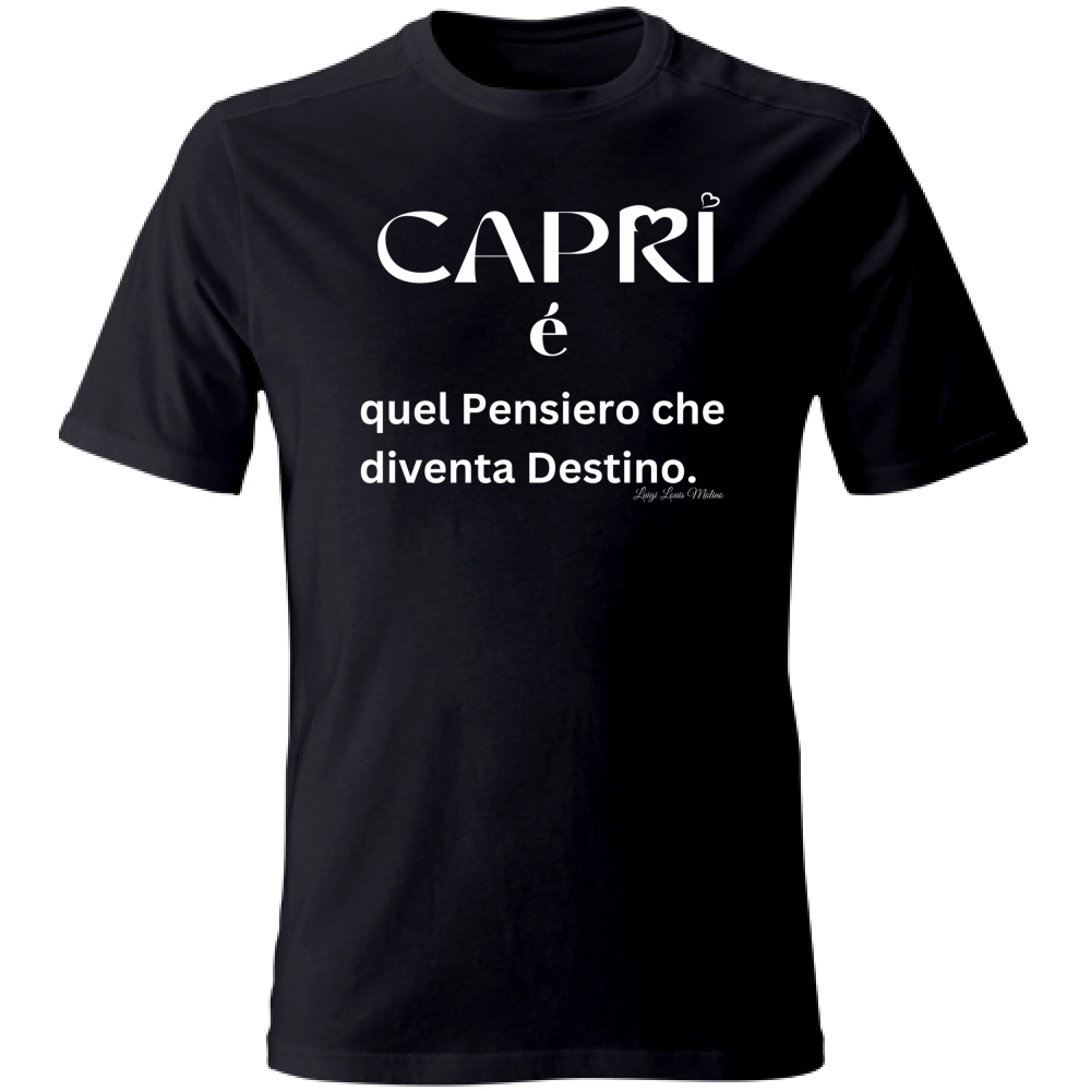 T-Shirt Unisex Large Capri quel Pensiero che diventa Destino scritta bi