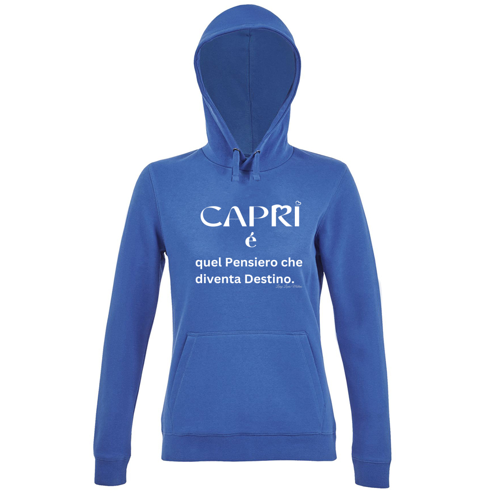 Hoodie Premium Women Capri quel Pensiero che diventa Destino scritta bi