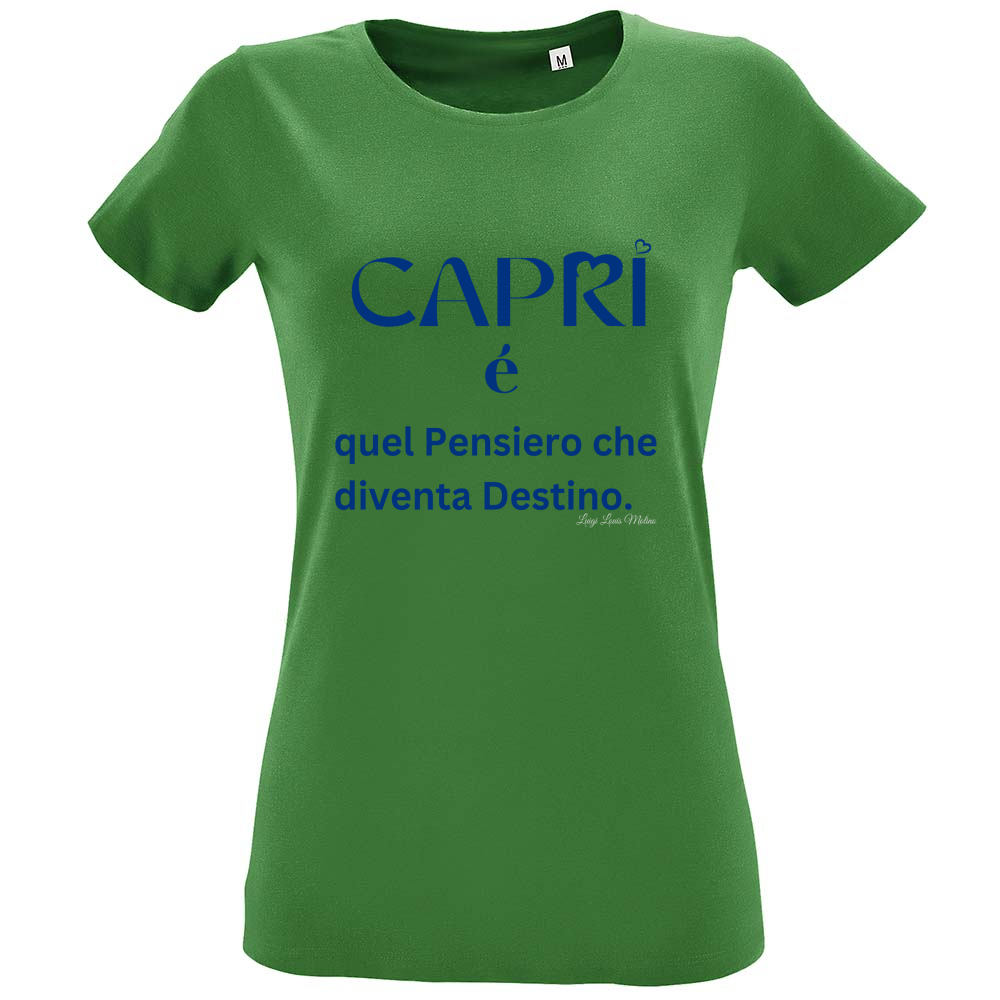 T-Shirt Women Fit Capri é quel pensiero che diventa Destino