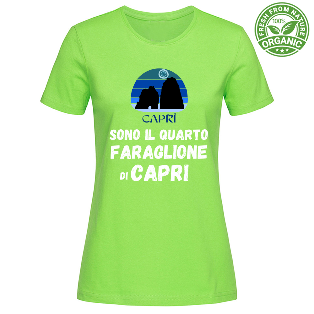 T-Shirt Woman Organic SONO IL QUARTO FARAGLIONE DI CAPRI SCRITTA BIANCA