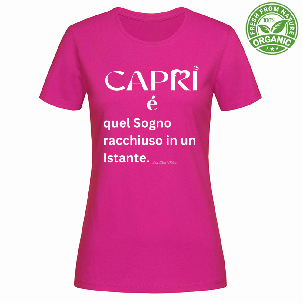 T-Shirt Woman Organic Capri Sogno racchiuso in un istante scritta bianca