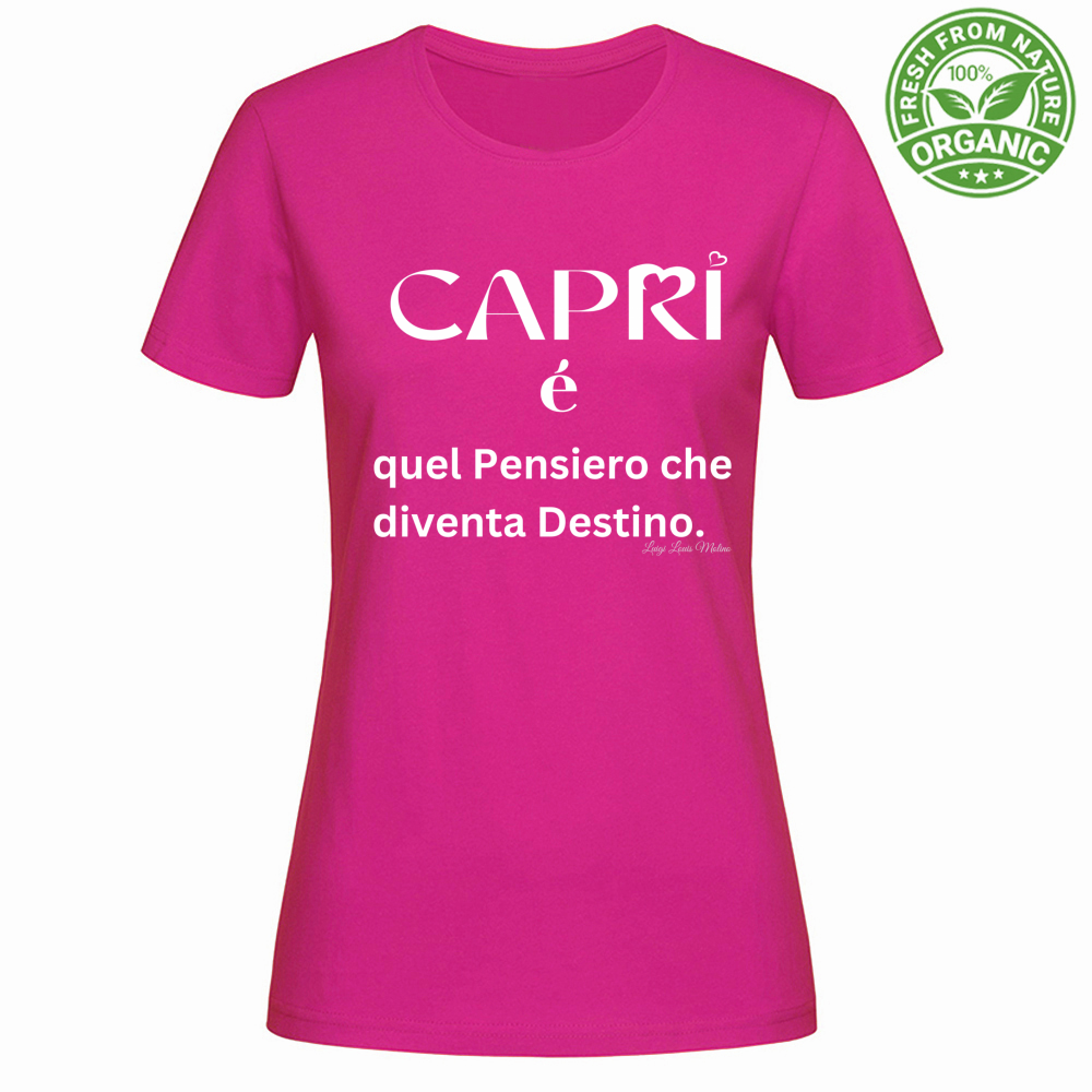 T-Shirt Woman Organic Capri quel Pensiero che diventa Destino scritta bi