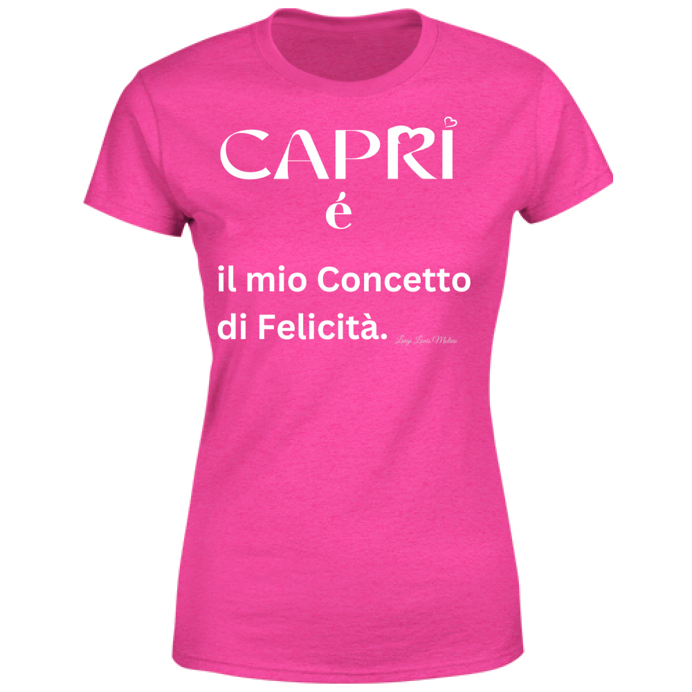 T-Shirt Donna Capri é il mio concetto di Felicità scritta Bian