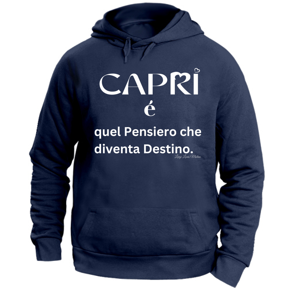 Felpa con Cappuccio Unisex Large Capri quel Pensiero che diventa Destino scritta bi