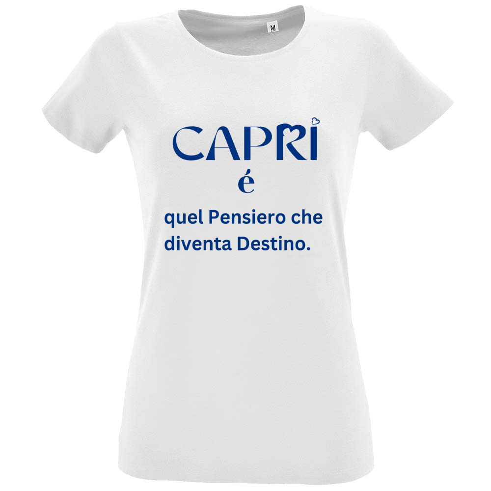T-Shirt Women Fit Capri é quel pensiero che diventa Destino