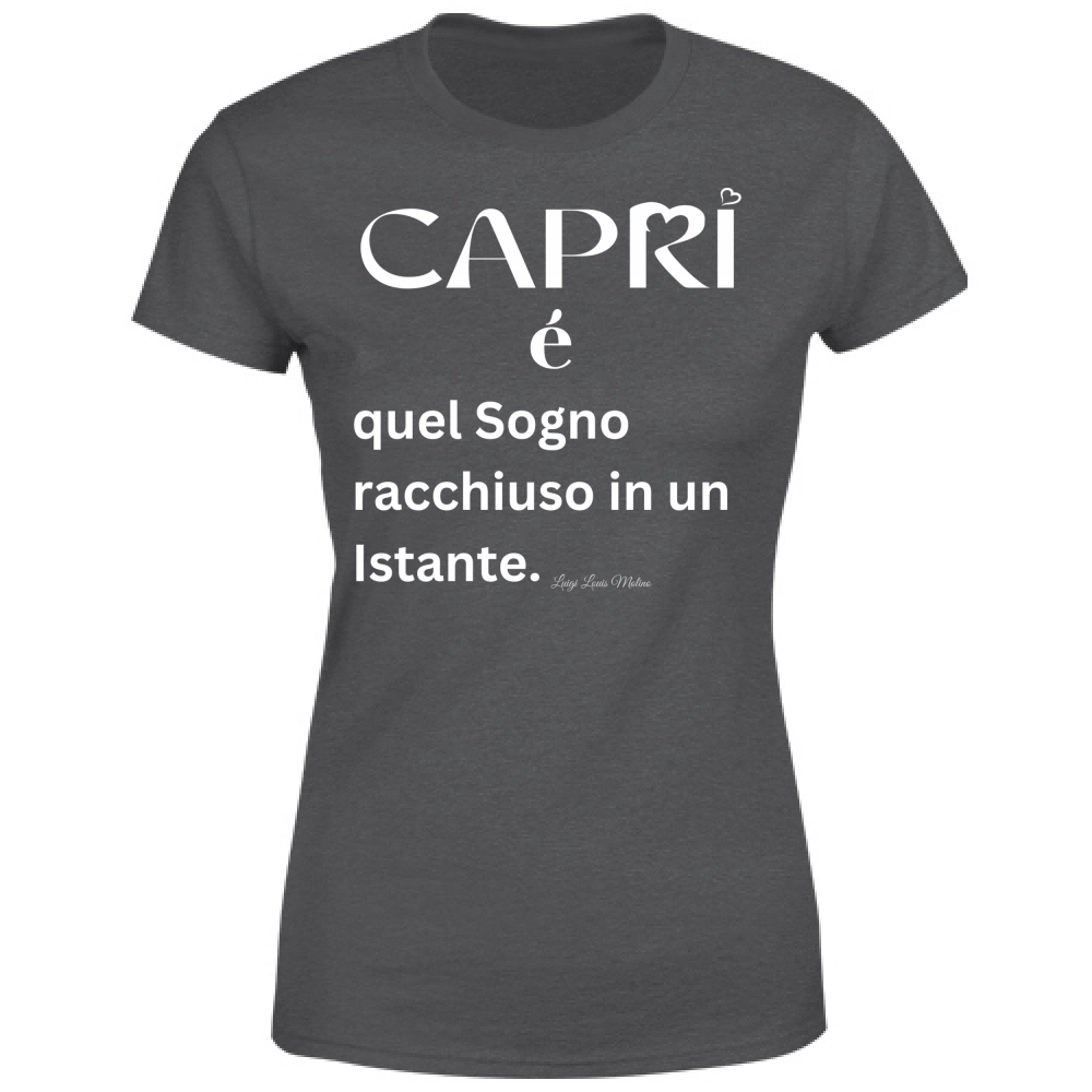 T-Shirt Donna Capri Sogno racchiuso in un istante scritta bianca