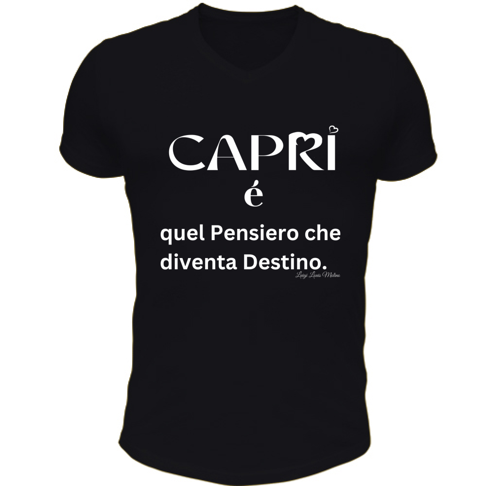T-Shirt Unisex Scollo V Capri quel Pensiero che diventa Destino scritta bi