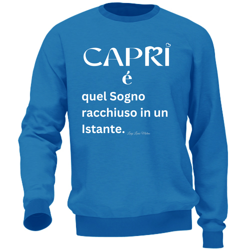 Felpa Unisex Capri Sogno racchiuso in un istante scritta bianca