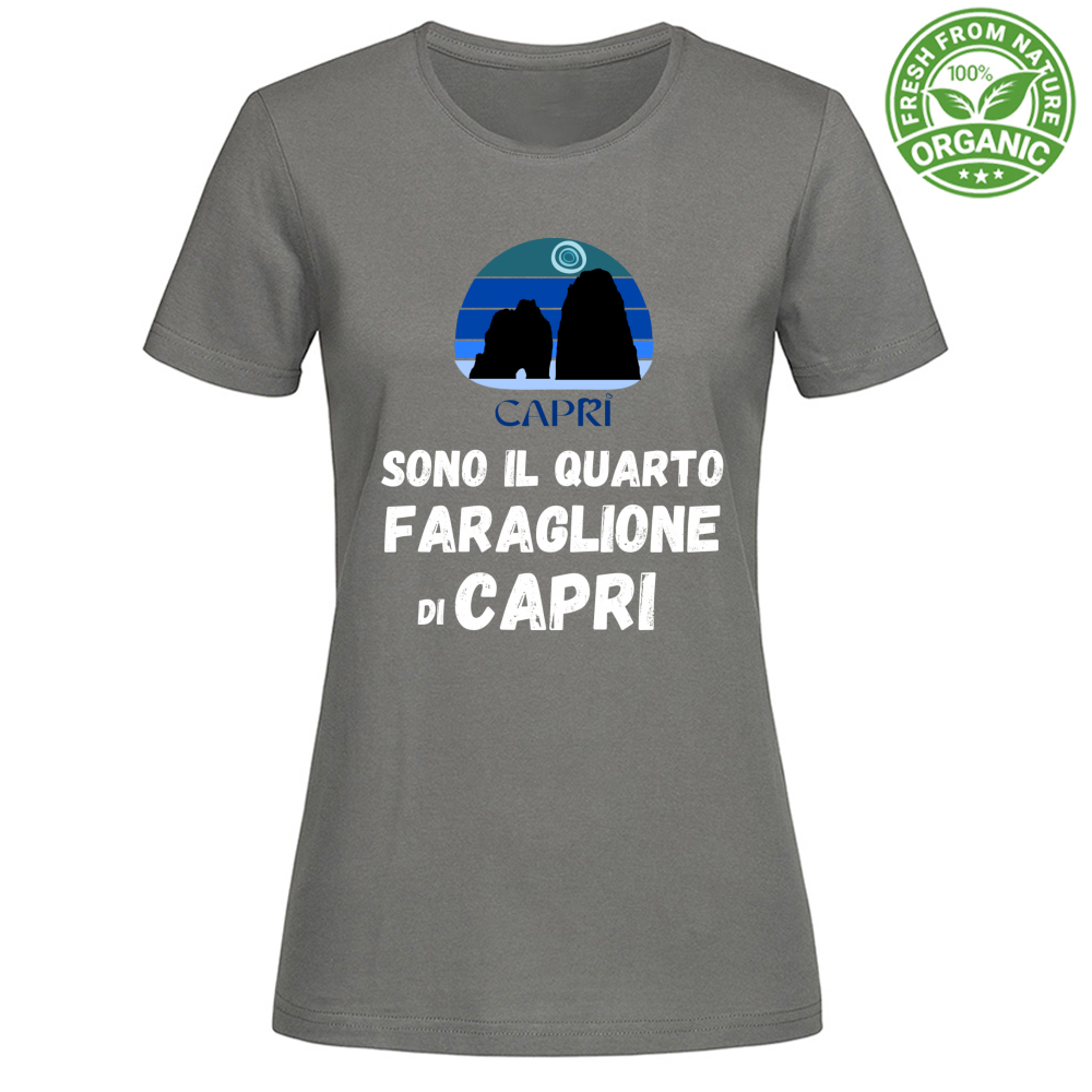 T-Shirt Woman Organic SONO IL QUARTO FARAGLIONE DI CAPRI SCRITTA BIANCA