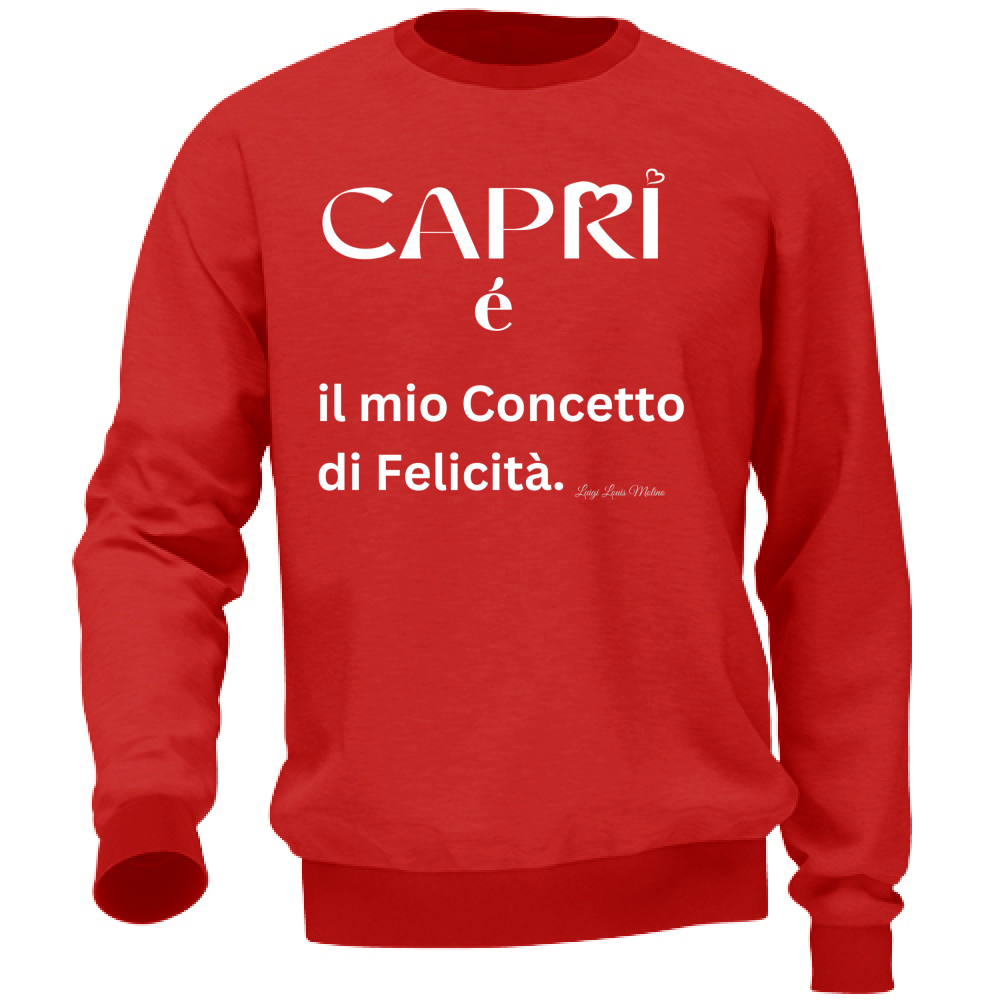 Felpa Unisex Capri é il mio concetto di Felicità scritta Bian