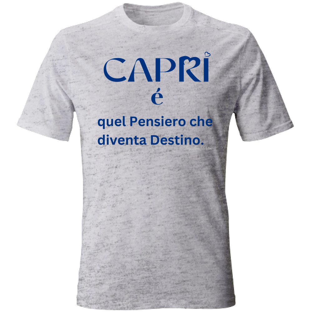 T-Shirt Unisex Capri é quel pensiero che diventa Destino