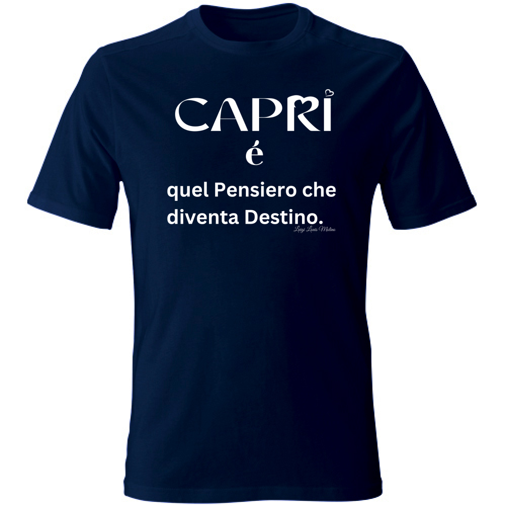 T-Shirt Unisex Large Capri quel Pensiero che diventa Destino scritta bi