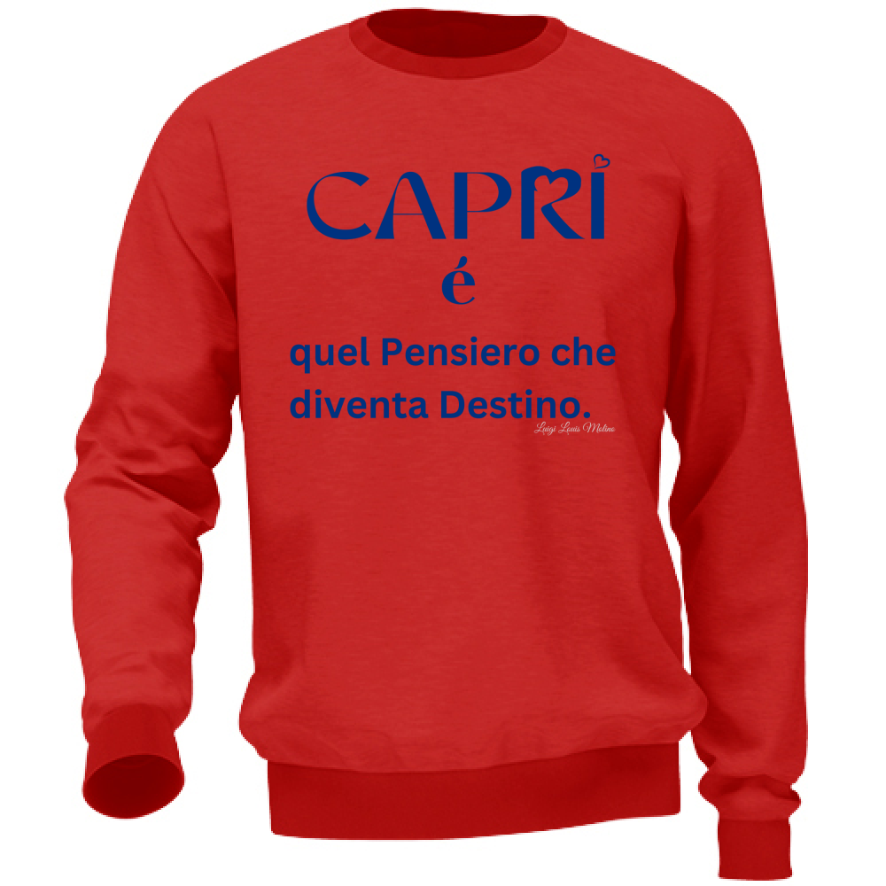 Felpa Unisex Capri é quel pensiero che diventa Destino