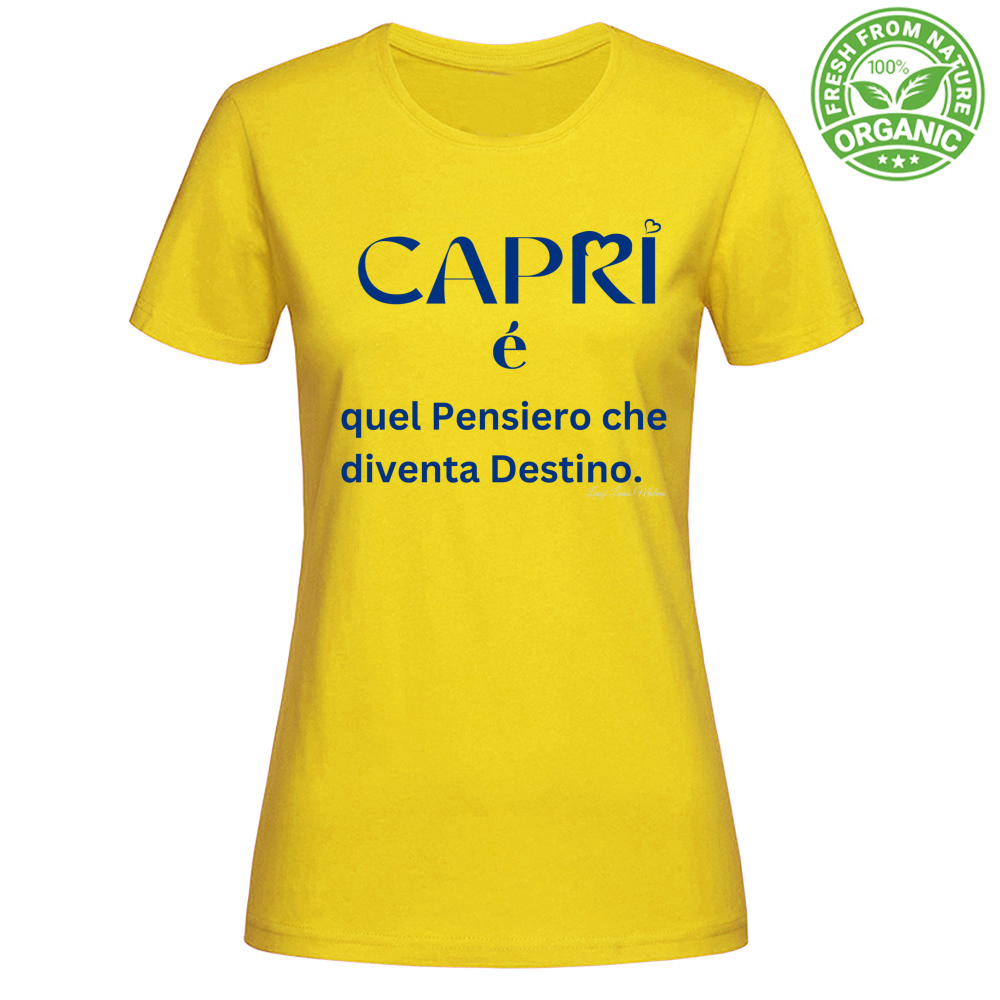 T-Shirt Woman Organic Capri é quel pensiero che diventa Destino