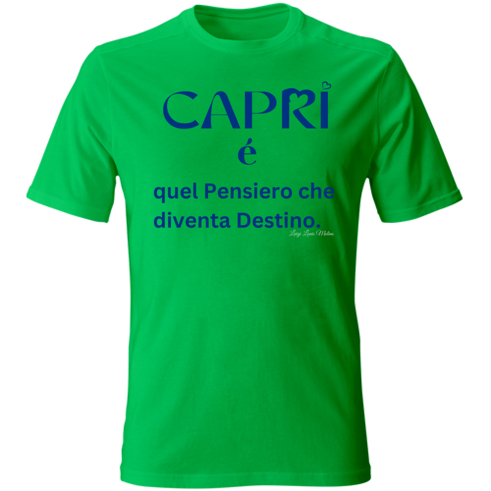 T-Shirt Unisex Capri é quel pensiero che diventa Destino