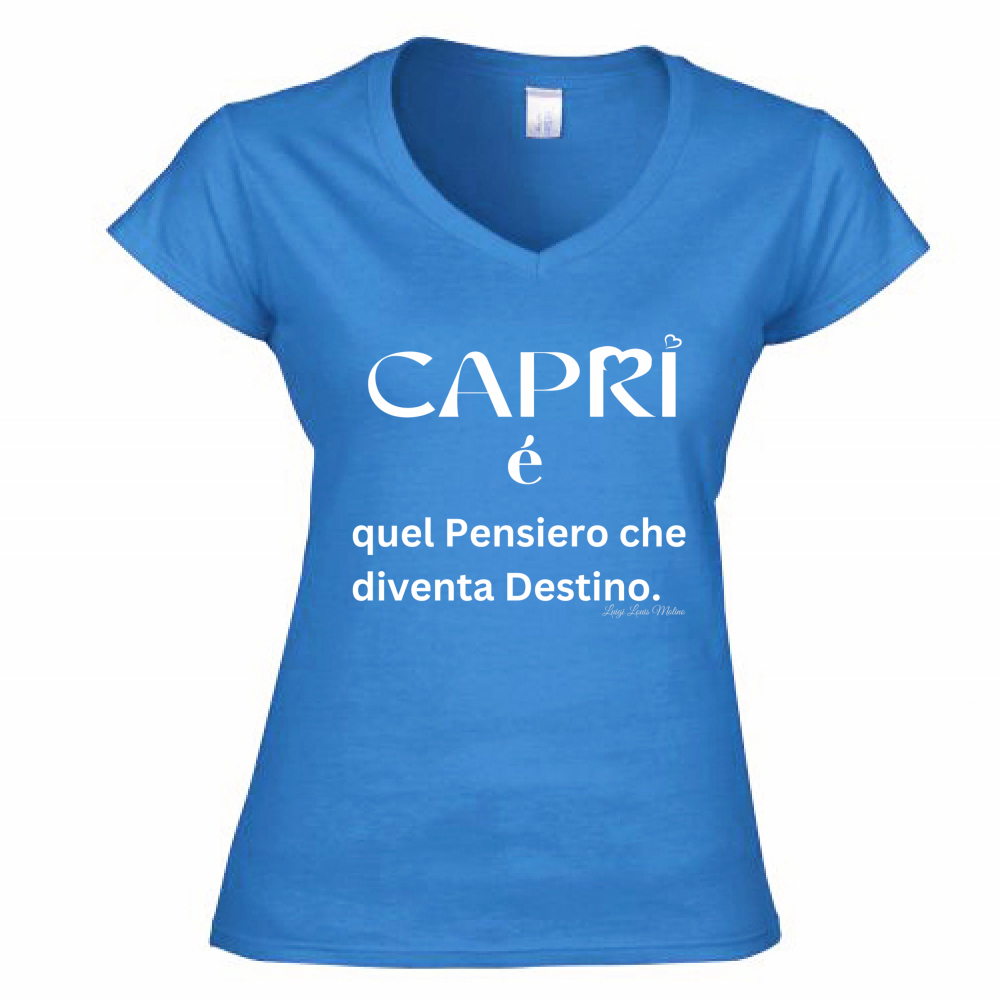 T-Shirt Donna Scollo V Capri quel Pensiero che diventa Destino scritta bi