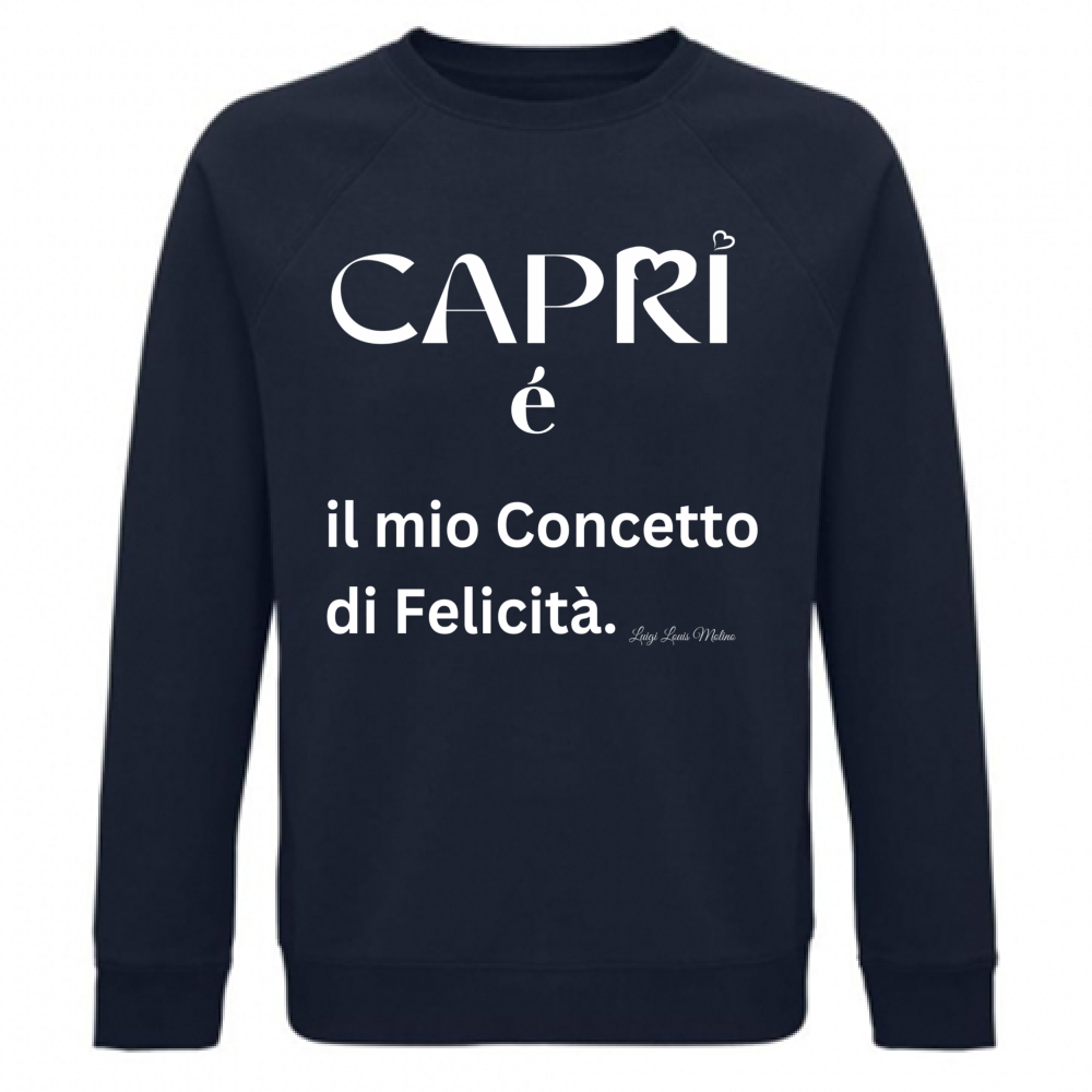 Felpa Unisex Organica Capri é il mio concetto di Felicità scritta Bian