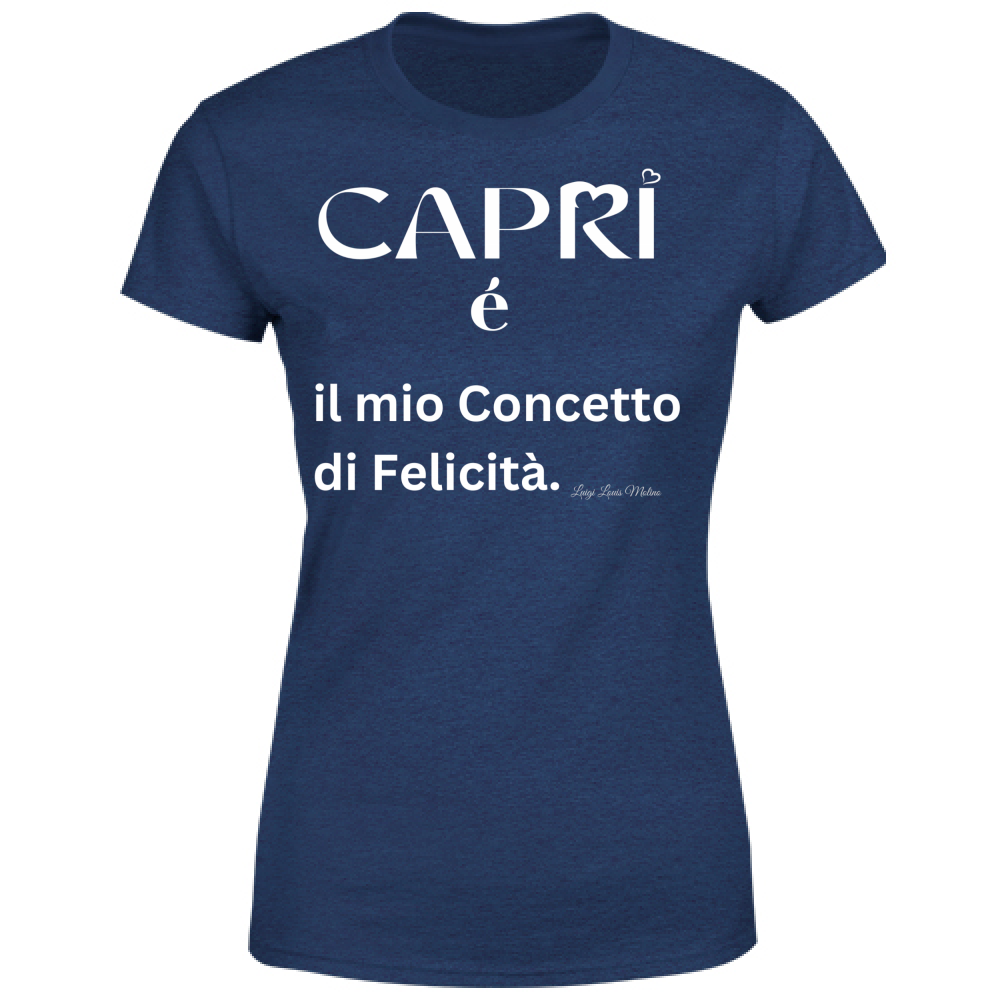 T-Shirt Donna Capri é il mio concetto di Felicità scritta Bian
