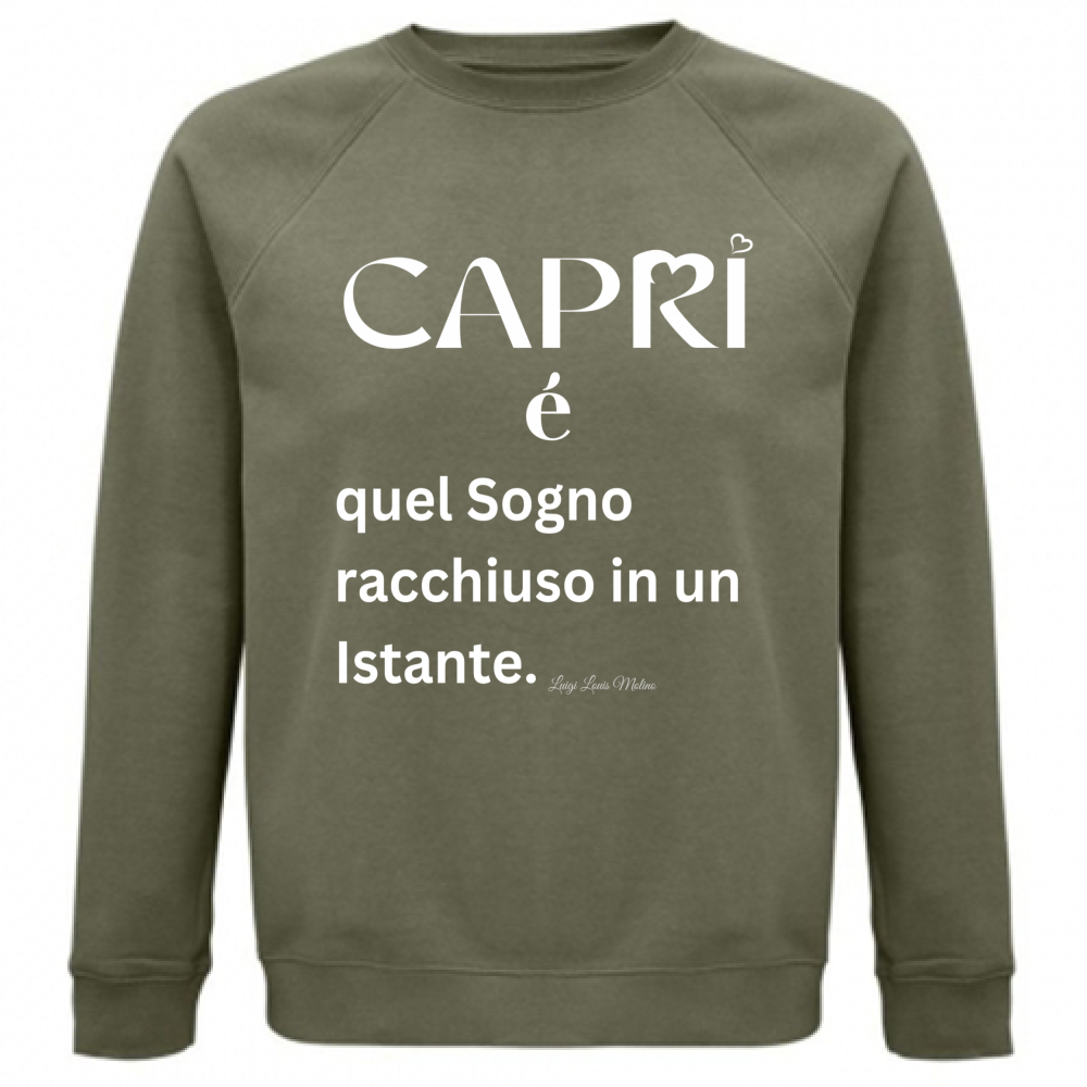 Felpa Unisex Organica Capri Sogno racchiuso in un istante scritta bianca