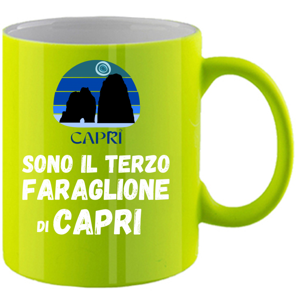 Fluorescent Mug I AM THE THIRD FARAGLIONE OF CAPRI WHITE WRITING